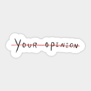 your opinion Sticker